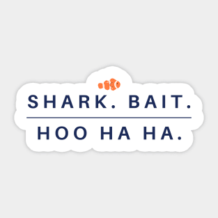 Shark Bait - Hoo Ha Ha Sticker